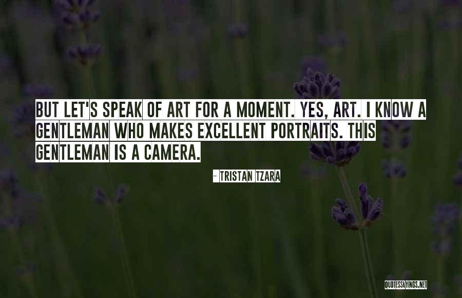 What Makes A Gentleman Quotes By Tristan Tzara What Makes A Gentleman Quotes By Tristan Tzara