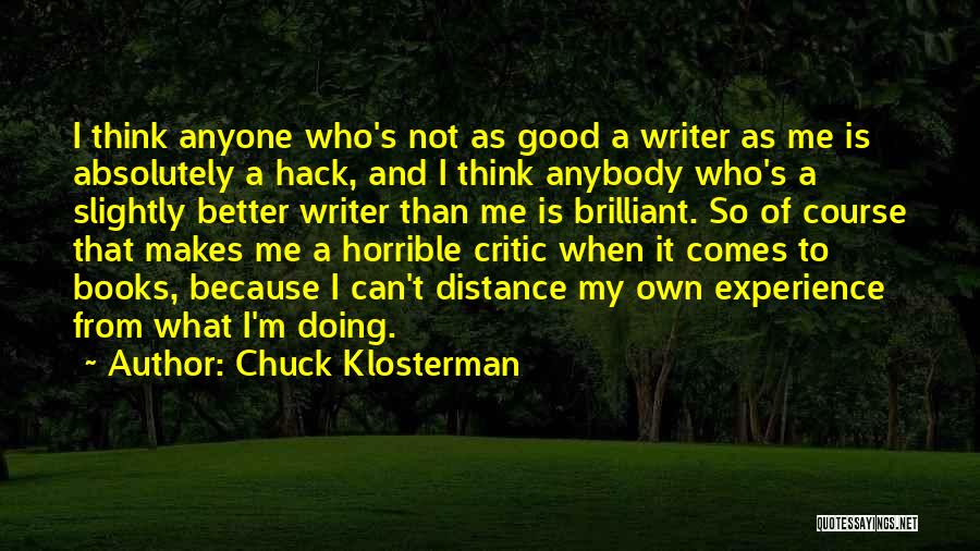 What Makes A Good Book Quotes By Chuck Klosterman