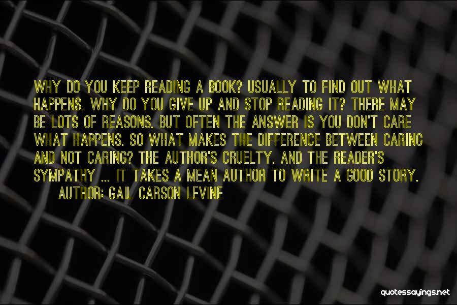 What Makes A Good Book Quotes By Gail Carson Levine