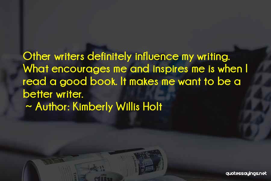 What Makes A Good Book Quotes By Kimberly Willis Holt