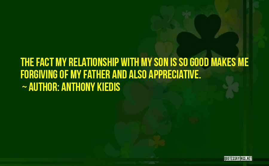 What Makes A Good Father Quotes By Anthony Kiedis