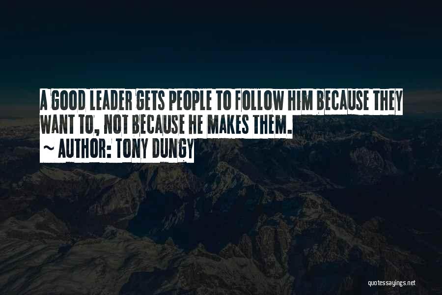 What Makes A Good Leader Quotes By Tony Dungy