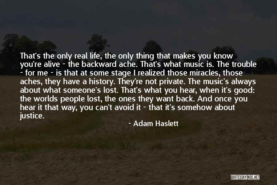 What Makes A Good Life Quotes By Adam Haslett What Makes A Good Life Quotes By Adam Haslett