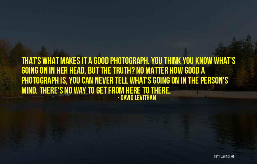 What Makes A Good Life Quotes By David Levithan What Makes A Good Life Quotes By David Levithan