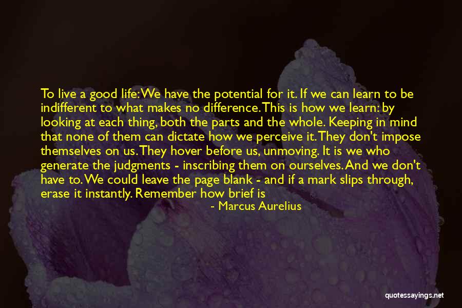 What Makes A Good Life Quotes By Marcus Aurelius What Makes A Good Life Quotes By Marcus Aurelius