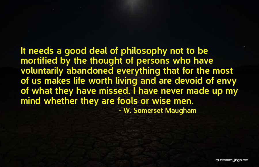 What Makes A Good Life Quotes By W. Somerset Maugham What Makes A Good Life Quotes By W. Somerset Maugham