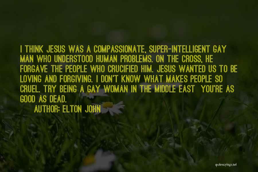What Makes A Good Man Quotes By Elton John