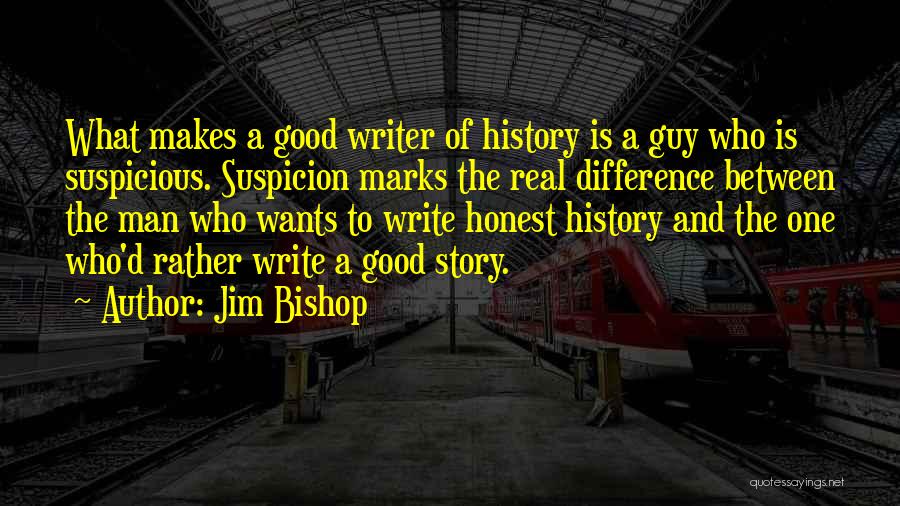 What Makes A Good Man Quotes By Jim Bishop