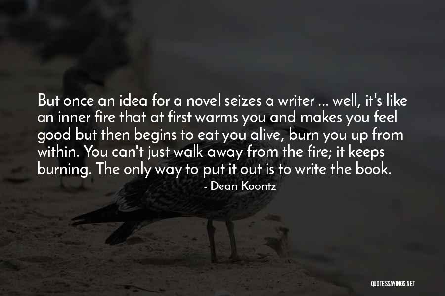 What Makes A Good Writer Quotes By Dean Koontz What Makes A Good Writer Quotes By Dean Koontz