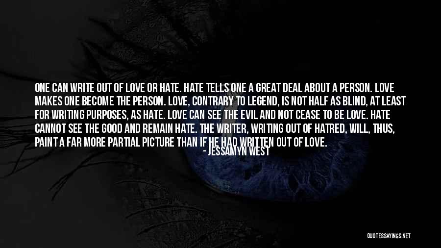 What Makes A Good Writer Quotes By Jessamyn West What Makes A Good Writer Quotes By Jessamyn West