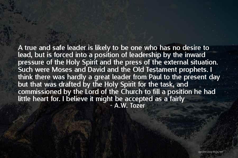 What Makes A Great Leader Quotes By A.W. Tozer What Makes A Great Leader Quotes By A.W. Tozer