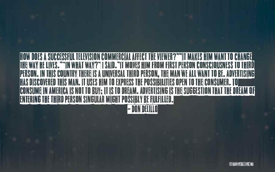 What Makes A Man A Man Quotes By Don DeLillo What Makes A Man A Man Quotes By Don DeLillo