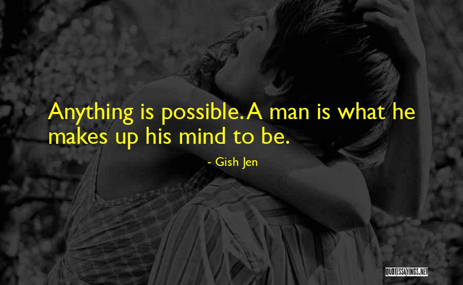 What Makes A Man A Man Quotes By Gish Jen What Makes A Man A Man Quotes By Gish Jen