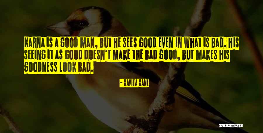 What Makes A Man A Man Quotes By Kavita Kane What Makes A Man A Man Quotes By Kavita Kane