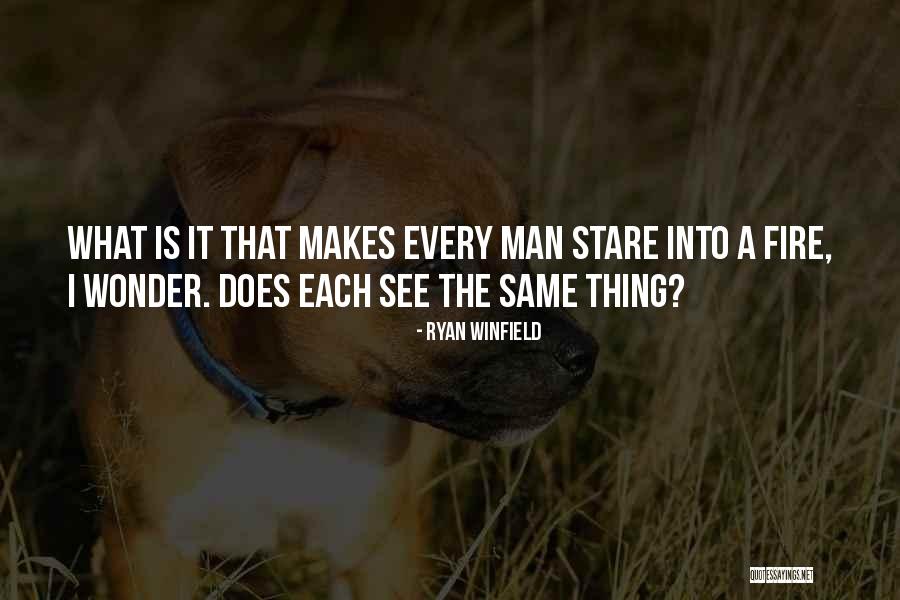 What Makes A Man A Man Quotes By Ryan Winfield What Makes A Man A Man Quotes By Ryan Winfield
