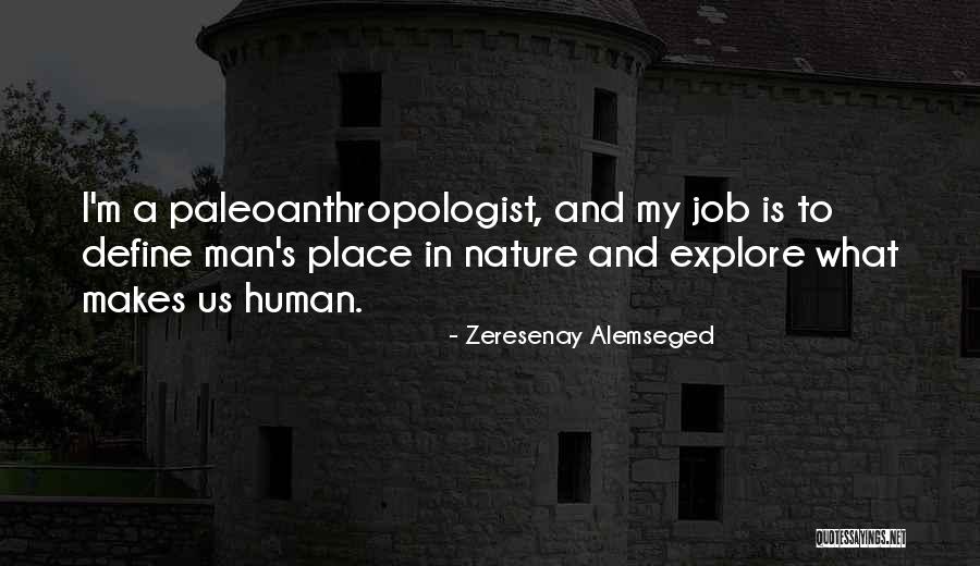 What Makes A Man A Man Quotes By Zeresenay Alemseged What Makes A Man A Man Quotes By Zeresenay Alemseged