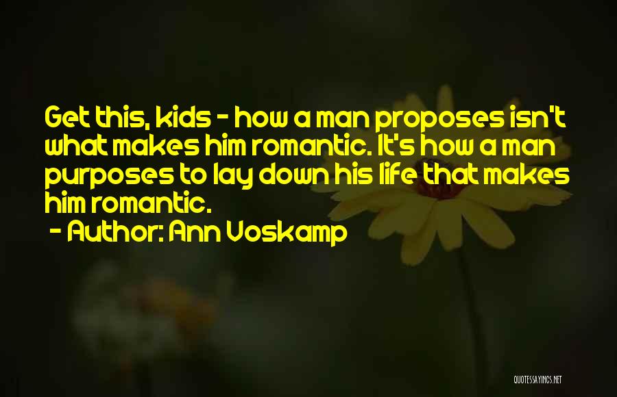 What Makes A Man Quotes By Ann Voskamp