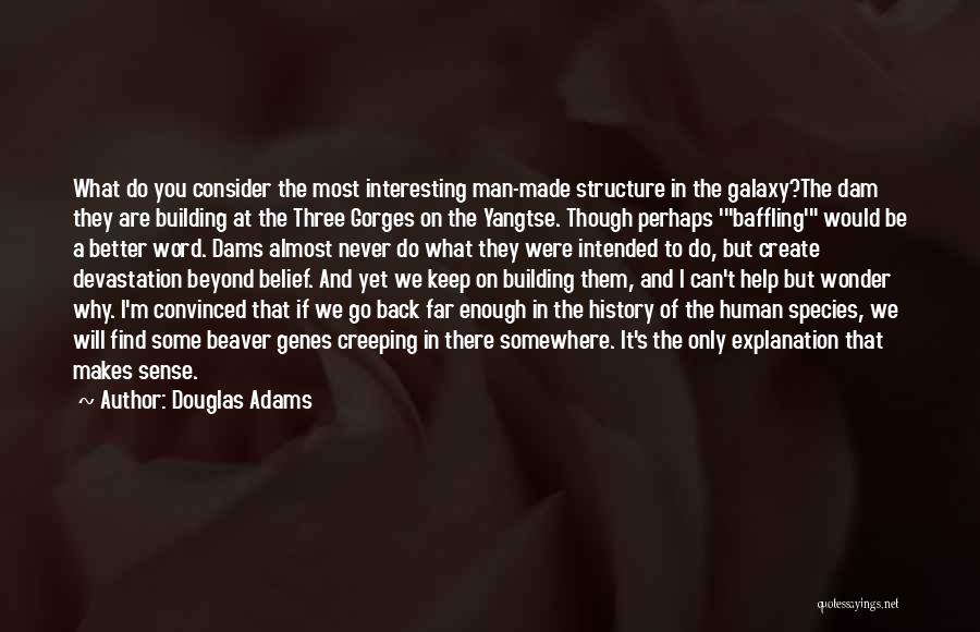 What Makes A Man Quotes By Douglas Adams