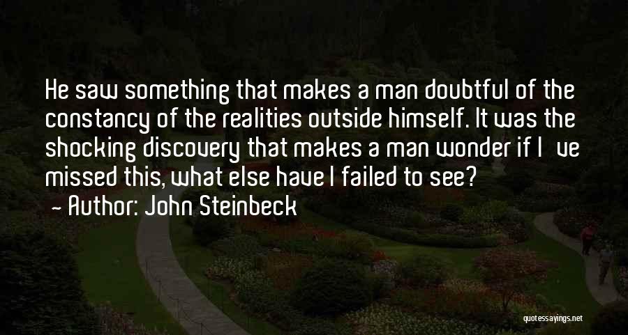 What Makes A Man Quotes By John Steinbeck