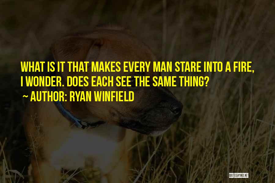 What Makes A Man Quotes By Ryan Winfield