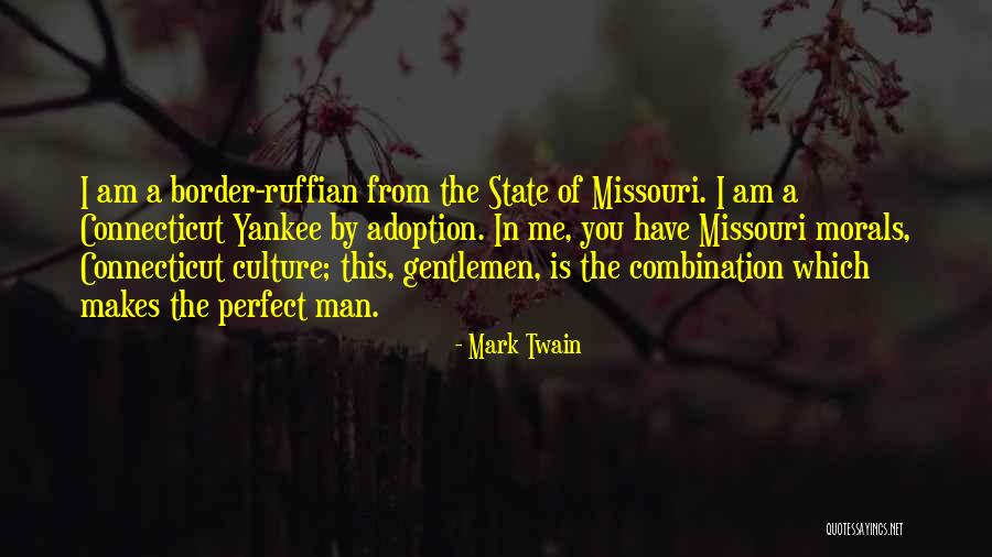 What Makes A Perfect Man Quotes By Mark Twain What Makes A Perfect Man Quotes By Mark Twain
