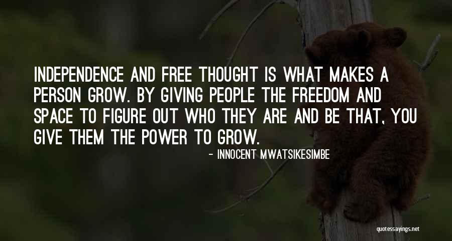 What Makes A Person Quotes By Innocent Mwatsikesimbe What Makes A Person Quotes By Innocent Mwatsikesimbe