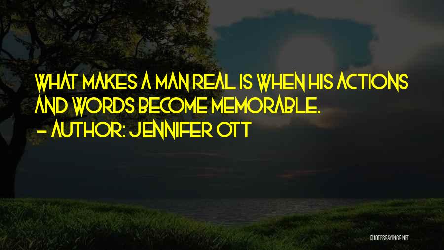 What Makes A Real Man Quotes By Jennifer Ott