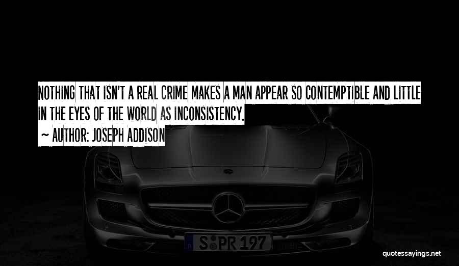 What Makes A Real Man Quotes By Joseph Addison