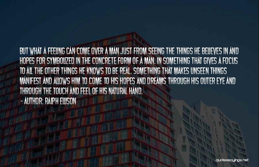 What Makes A Real Man Quotes By Ralph Ellison