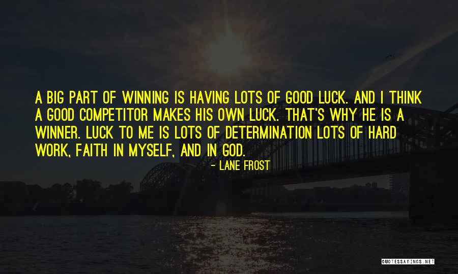 What Makes A Winner Quotes By Lane Frost What Makes A Winner Quotes By Lane Frost