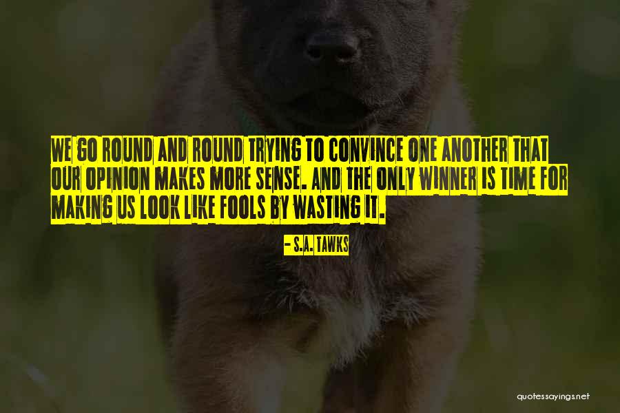 What Makes A Winner Quotes By S.A. Tawks What Makes A Winner Quotes By S.A. Tawks