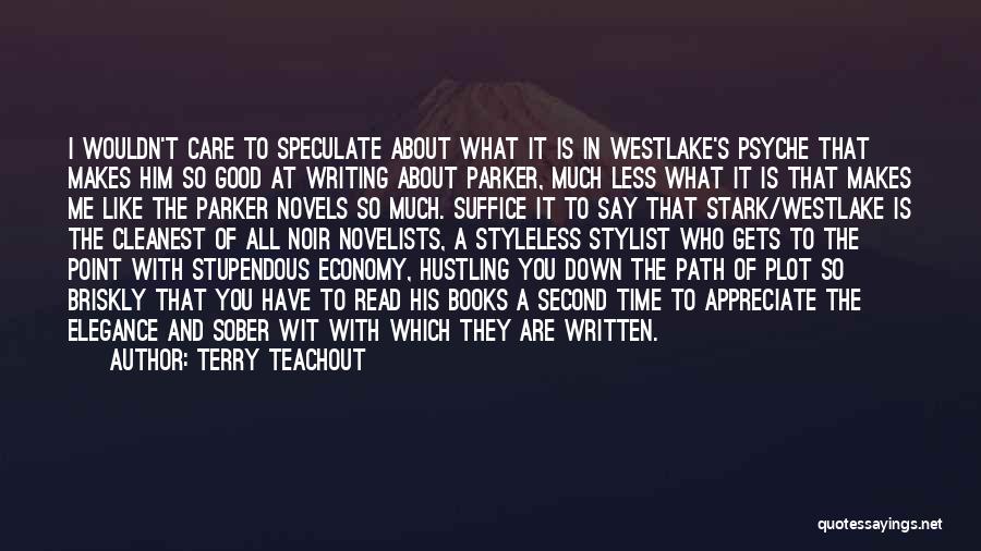 What Makes Good Writing Quotes By Terry Teachout