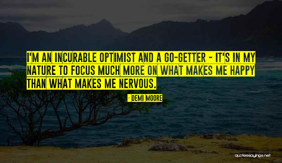 What Makes Me Happy Quotes By Demi Moore What Makes Me Happy Quotes By Demi Moore