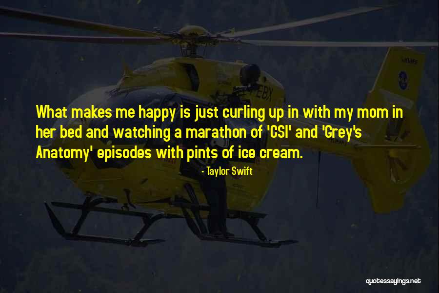 What Makes Me Happy Quotes By Taylor Swift What Makes Me Happy Quotes By Taylor Swift