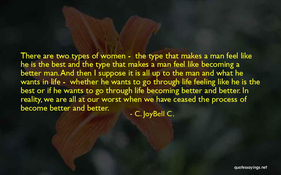 What Makes Up Life Quotes By C. JoyBell C. What Makes Up Life Quotes By C. JoyBell C.