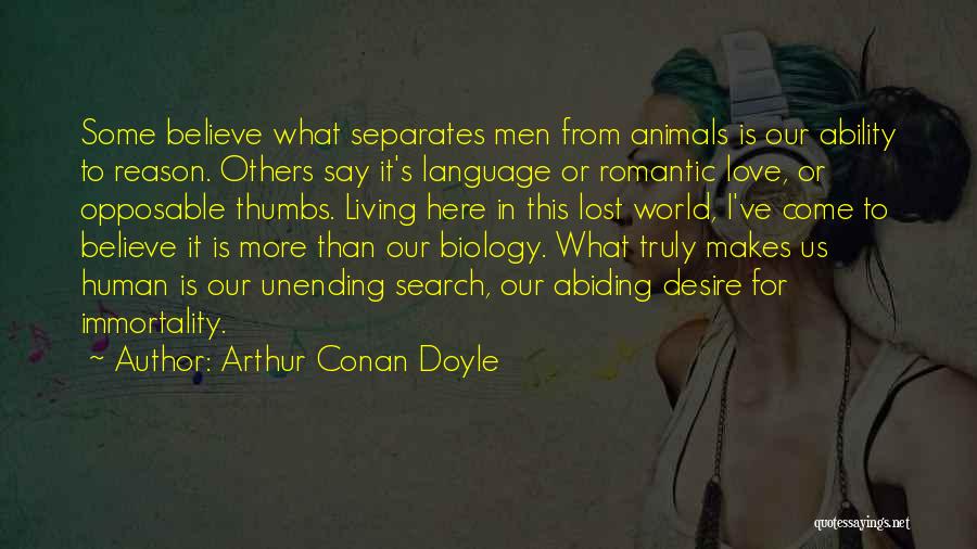 What Makes Us Human Quotes By Arthur Conan Doyle