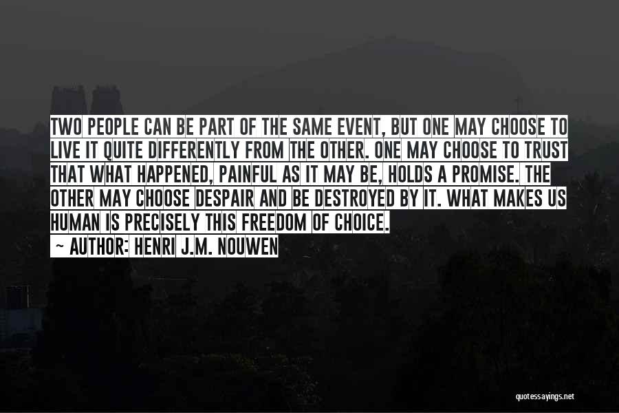 What Makes Us Human Quotes By Henri J.M. Nouwen