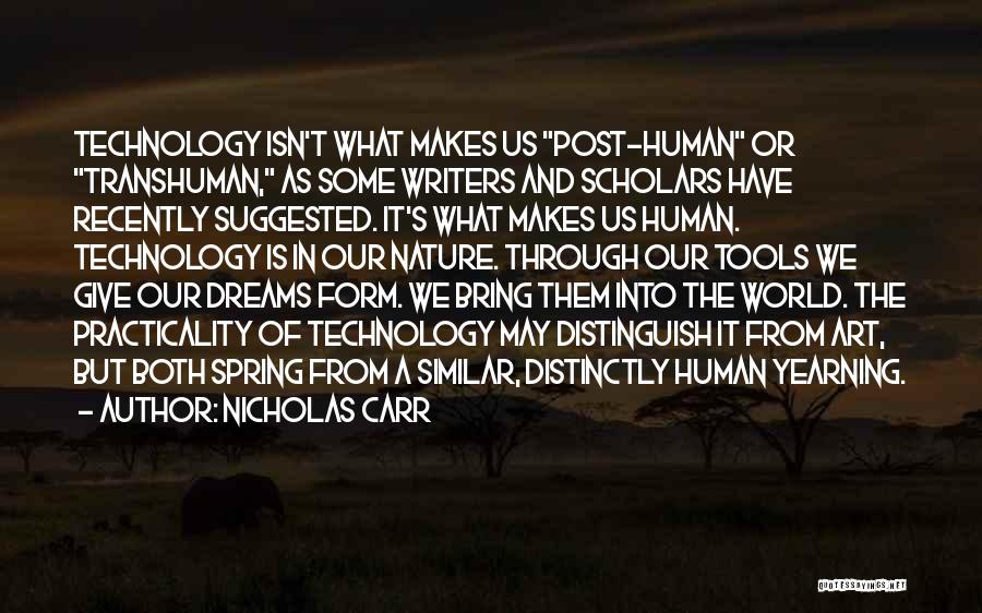 What Makes Us Human Quotes By Nicholas Carr