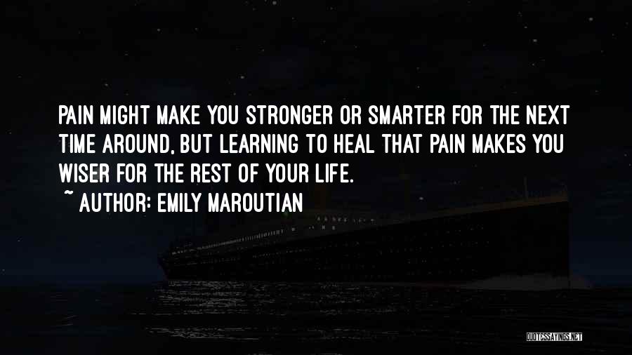 What Makes Us Stronger Quotes By Emily Maroutian