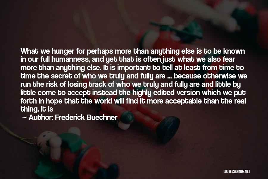 What Makes Us Who We Are Quotes By Frederick Buechner