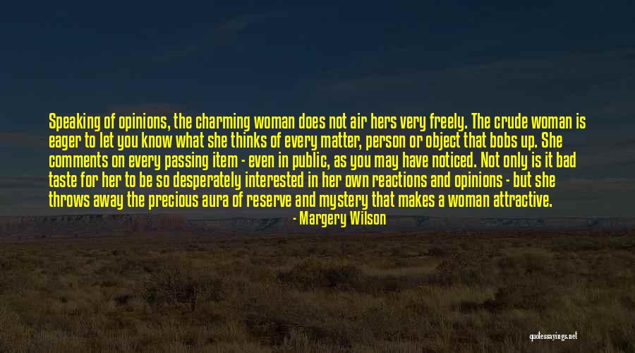 What Makes You Attractive Quotes By Margery Wilson What Makes You Attractive Quotes By Margery Wilson