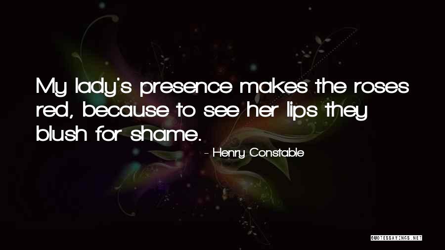 What Makes You Blush Quotes By Henry Constable What Makes You Blush Quotes By Henry Constable