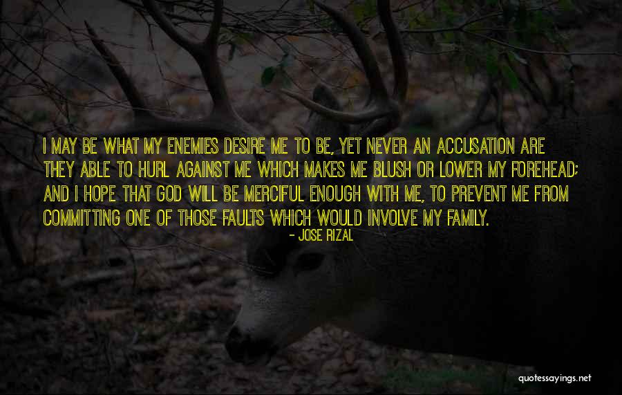 What Makes You Blush Quotes By Jose Rizal What Makes You Blush Quotes By Jose Rizal