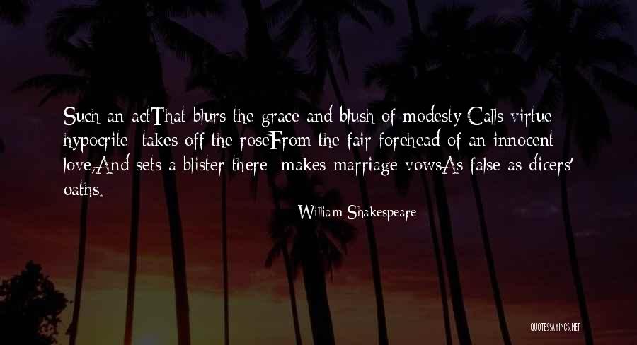 What Makes You Blush Quotes By William Shakespeare What Makes You Blush Quotes By William Shakespeare