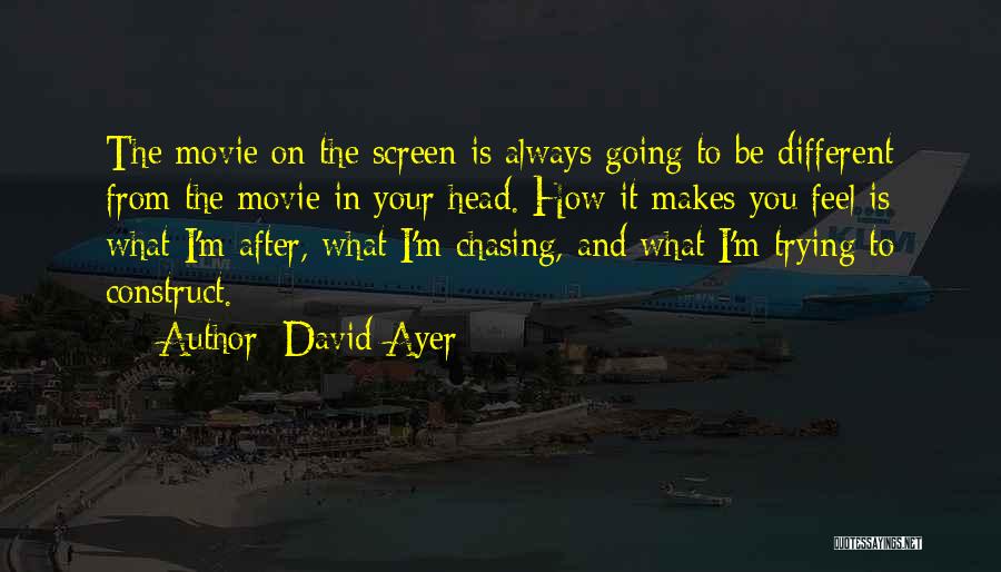 What Makes You Different Quotes By David Ayer