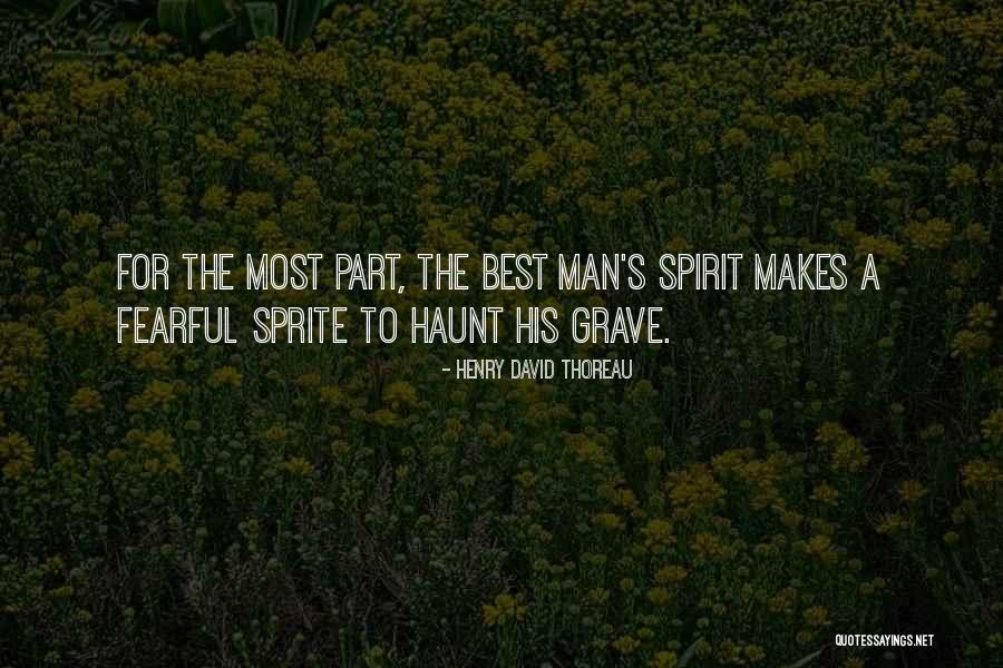 What Makes You Fearful Quotes By Henry David Thoreau What Makes You Fearful Quotes By Henry David Thoreau