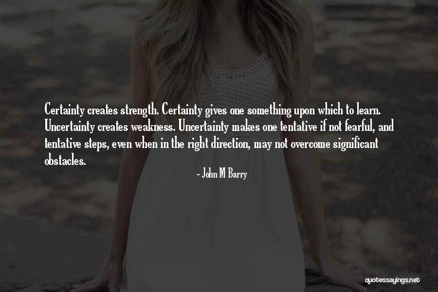 What Makes You Fearful Quotes By John M Barry What Makes You Fearful Quotes By John M Barry