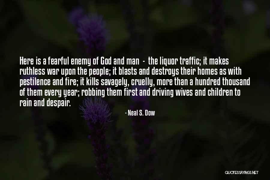 What Makes You Fearful Quotes By Neal S. Dow What Makes You Fearful Quotes By Neal S. Dow