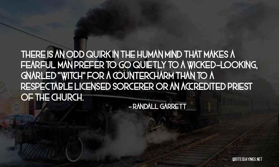 What Makes You Fearful Quotes By Randall Garrett What Makes You Fearful Quotes By Randall Garrett