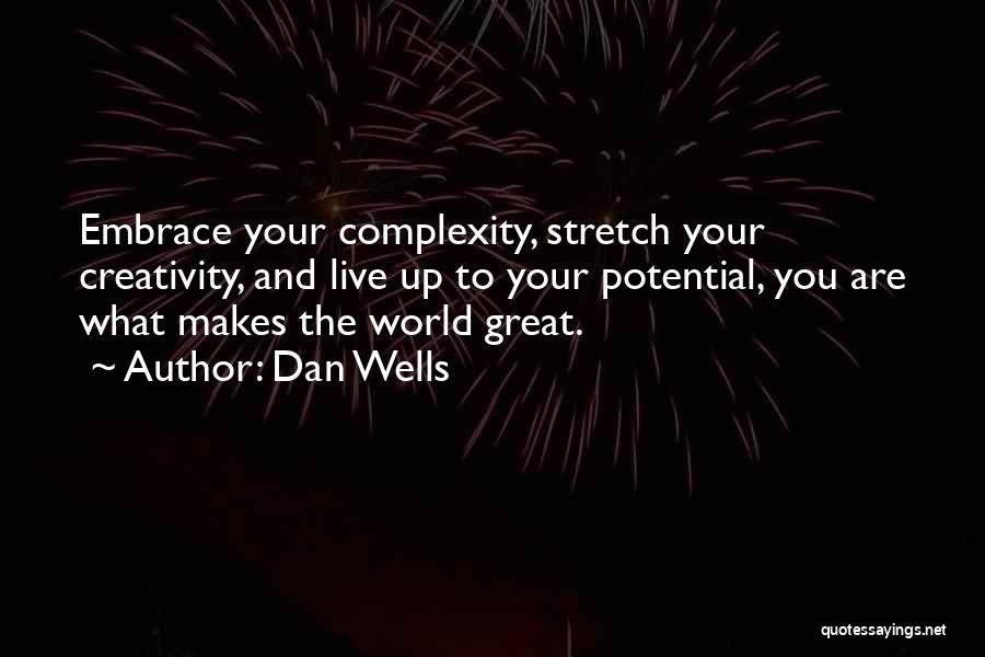 What Makes You Great Quotes By Dan Wells